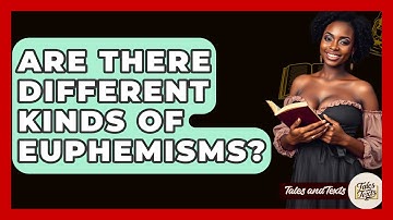Are There Different Kinds Of Euphemisms? - Tales And Texts