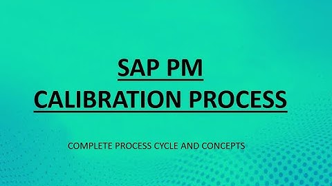 SAP Calibration Process in Plant maintenance