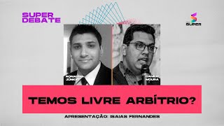 TEMOS LIVRE ARBÍTRIO? | SUPER DEBATE AO VIVO na RÁDIO SUPER