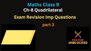 Class 9 Maths: Chapter 8 Quadrilaterals - Exam Revision with Important Questions part 3