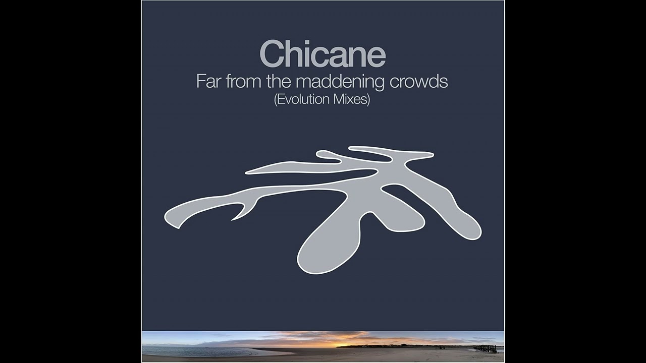 Chicane - Early (Evolution Mix)