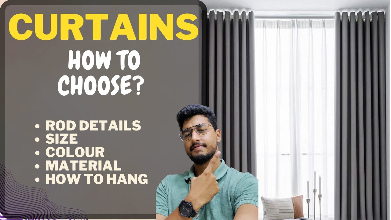 How to choose correct CURTAINS & CURTAIN ROD for your house. Curtain