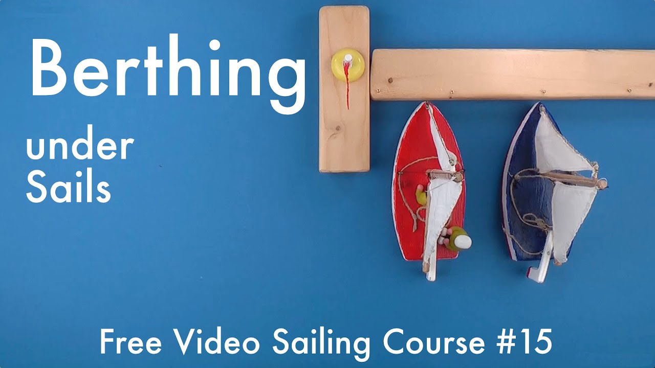 Berthing with a sailboat under sails | Free Video Sailing Course #15