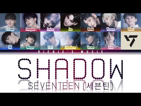 SEVENTEEN (세븐틴) - Shadow [Color Coded Lyrics Han|Rom|Eng]
