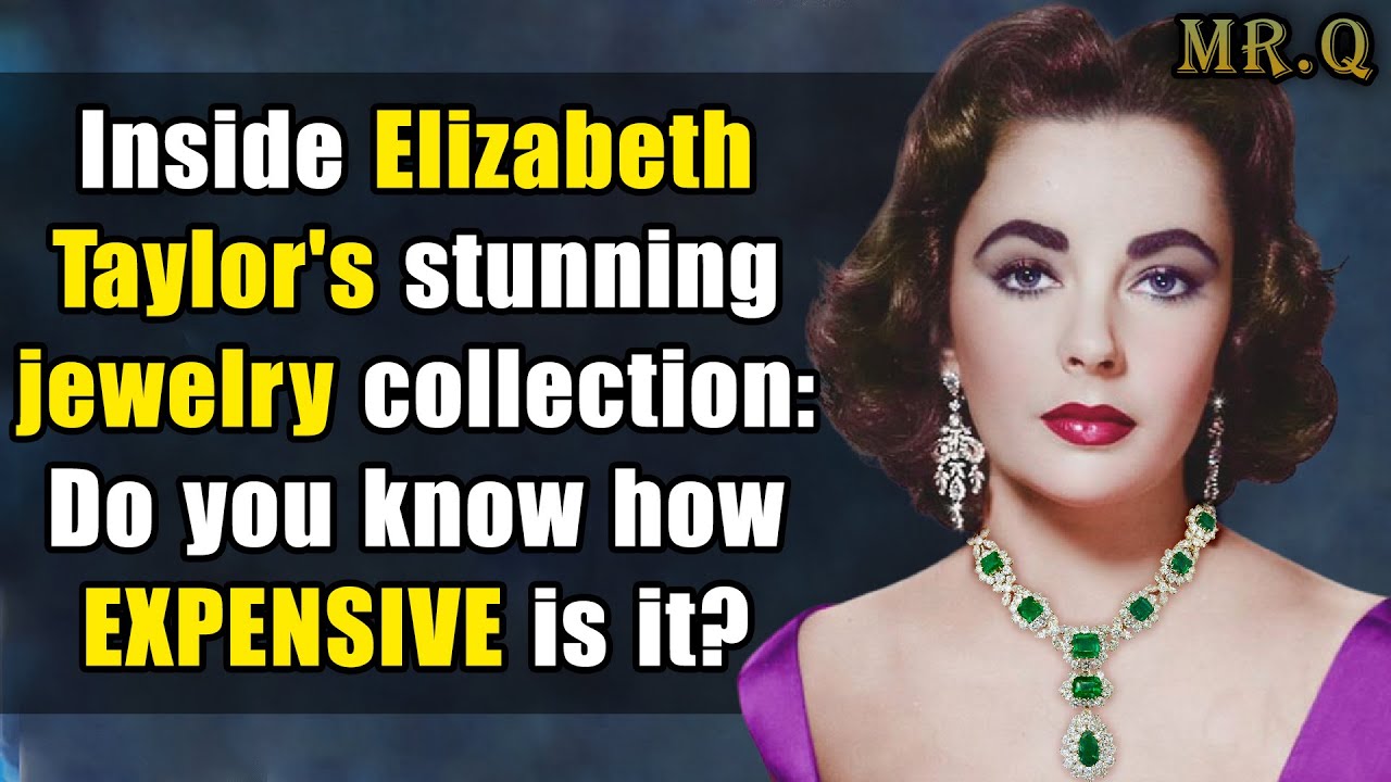 Inside Elizabeth Taylor's Stunning Jewelry Collection: Do you know how expensive is it?