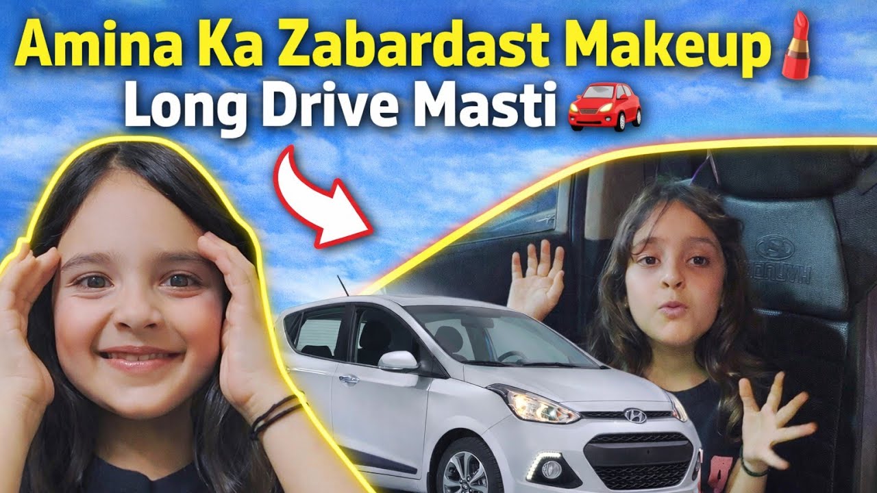 Amina Ka Zabardast Makeup 💄 | Family Ke Sath Long Drive Masti 🚗 | Amina Fatima Vlog 