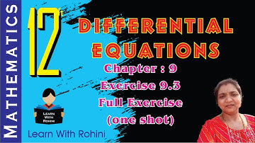 Class 12 Maths Differential Equations Ex 9.3 |Questions 1 to 23 | Full Exercise One Shot | CBSE 2025