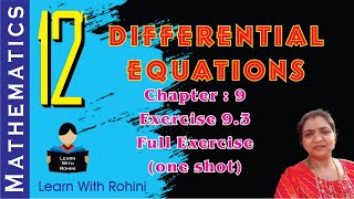 Class 12 Maths Differential Equations Ex 9.3 | Questions 1 to 23 | Full Exercise One Shot | CBSE ...
