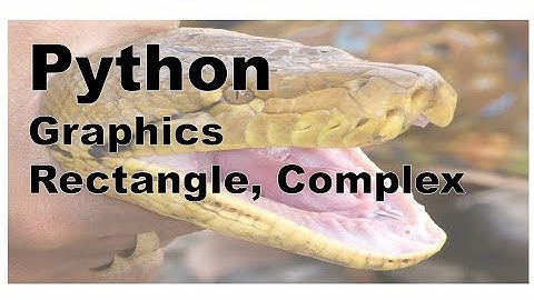513 - Python Advanced Rectangle Code, Graphics