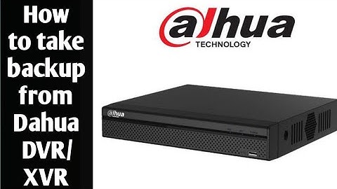 How to take Recording and Backup form the Dahua DVR/XVR in pen drive or portable hard disc
