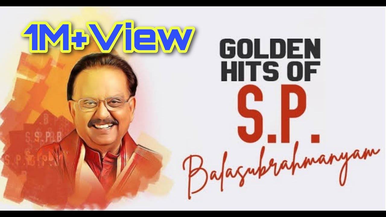SPB super hit Tamil songs Golden Hits of SPB