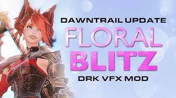 Floral Blitz - Dawntrail Update (Floral Mod for DRK) Animation & VFX for FFXIV