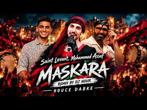 Saint Levant, Mohammed Assaf - MASKARA - ٌREMIX BY DJ NOUR