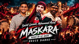 Saint Levant, Mohammed Assaf - MASKARA - ٌREMIX BY DJ NOUR