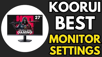 KOORUI MONITOR BEST SETTINGS TUTORIAL (2025)