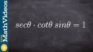 Learn how to use reciprocal and quotient identities to verify