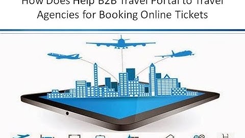 B2B Travel Portal for Travel Agents and Online Tickets Booking - Axis Softech