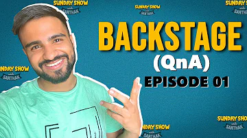 QnA !! A few personal questions & meeting Sunday Show team | Backstage | Episode 01