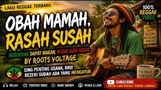 Download lagu OBAH MAMAH, RASAH SUSAH ๐ด| Lagu Reggae Jawa Terbaru | Sing Penting Usaha, Rezeki Wis Ana Sing Ngatur