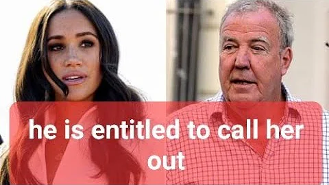 Jeremy Clarkson is entitled to react to meghan's a...