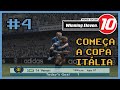 WE10/PES6 (PS2) CALCIO #4: Começa a COPPA ITALIA