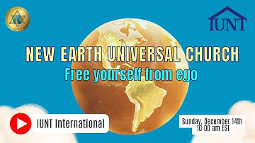 NEW EARTH UNIVERSAL CHURCH | Free yourself from ego