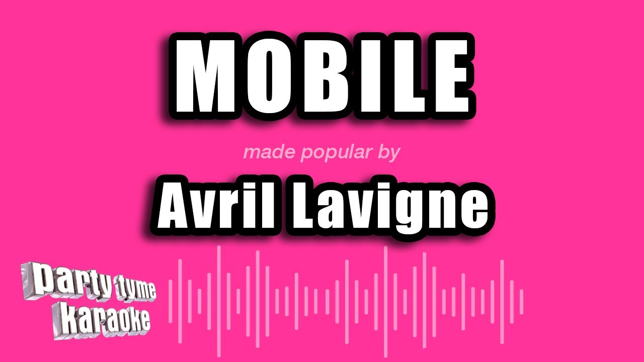 Avril Lavigne - Mobile (Karaoke Version)