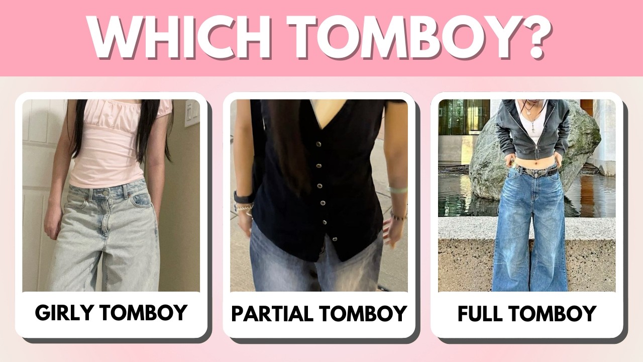 What Kind of TOMBOY Are You? | Aesthetic Personality Quiz