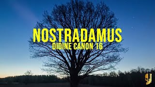 Didine Canon 16 , Nostradamus