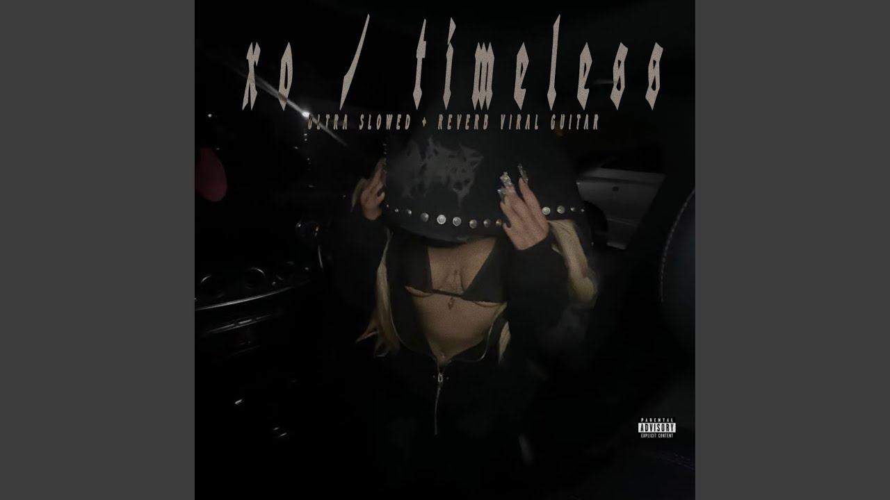 XØ / TIMELESS (Ultra Slowed + Reverb Viral Guitar)