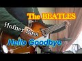 【The BEATLES】Hello Goodbye バイオリンベースで弾いてみた