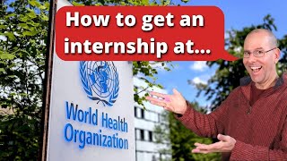 How to get an internship at the World Health Organization