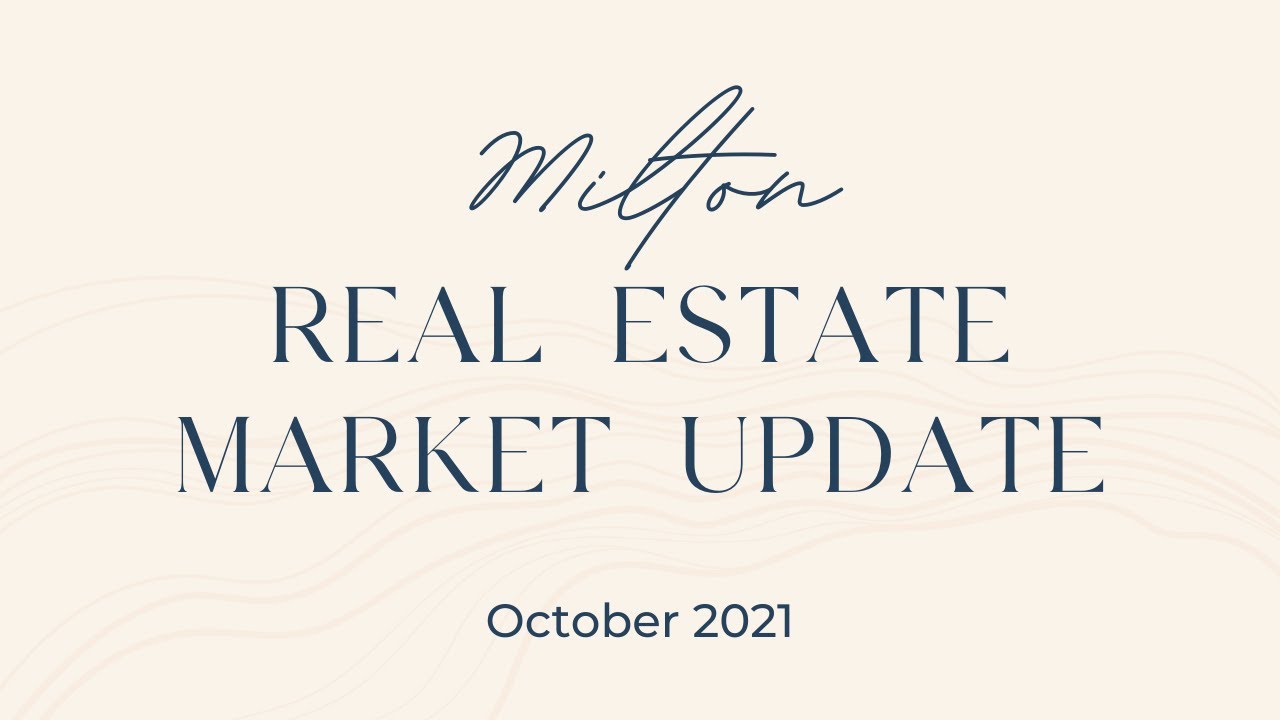 Milton Real Estate Market Update October 2021 YouTube