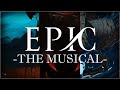 Epic the greatest musical that doesnt exist