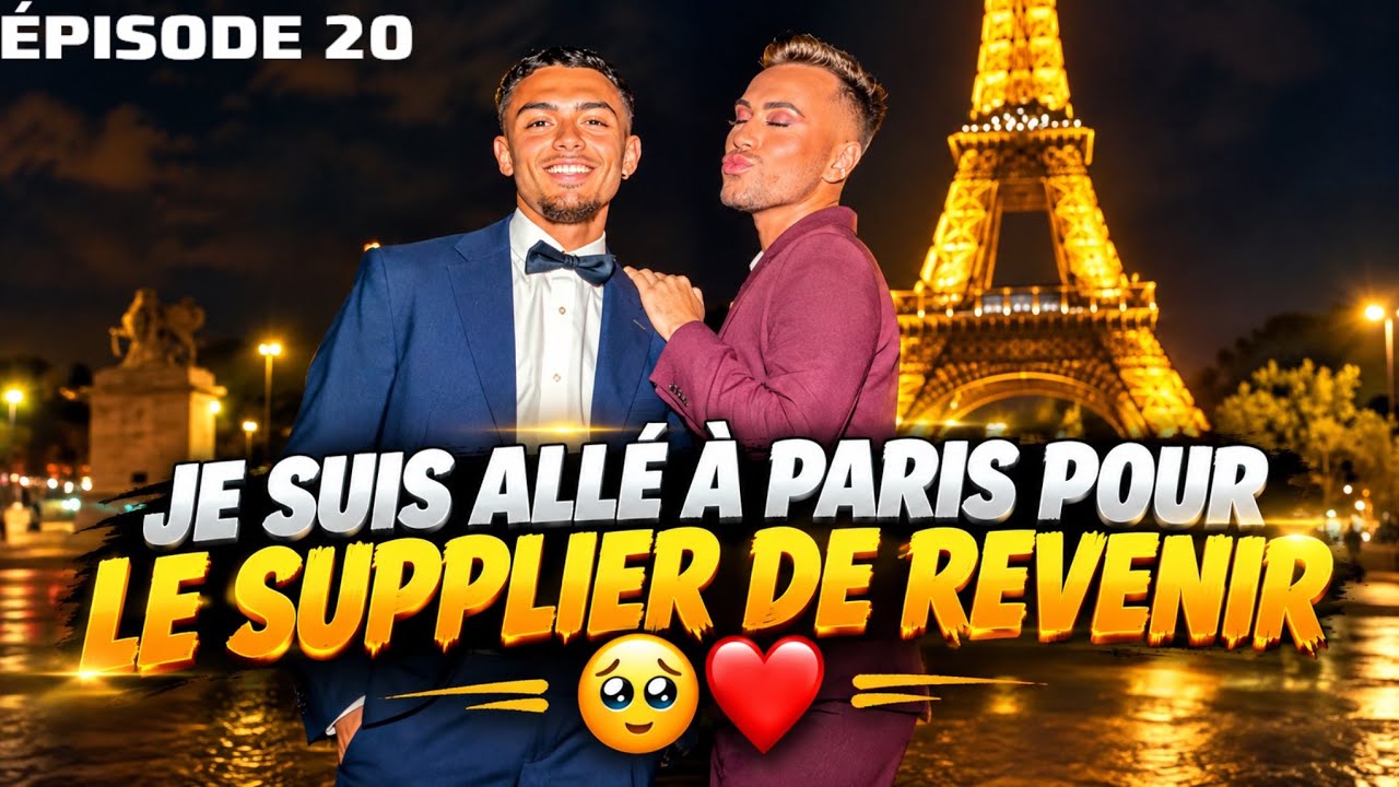 SAISON 1 - ÉPISODE 20 - JE SUIS ALLÉ À PARIS POUR LE SUPPLIER DE REVENIR 🥹❤️