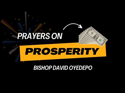 Powerful Prophetic Prayers on Prosperity | Bishop David Oyedepo 🔥🔥🔥