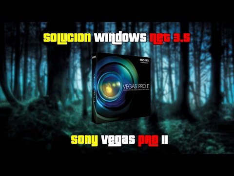 Requiere Microsoft Net 3 5 Solución Sony Vegas Pro 11 Windows 7 8 1 10