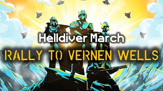 Rally to Vernen Wells! - Helldiver Rally March | Democratic Marching Cadence | Helldivers 2