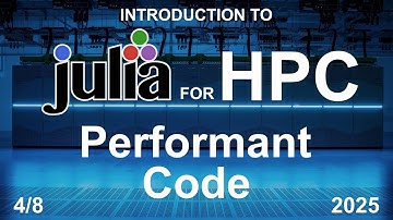 Performant Julia Code (4/8) - Julia for HPC Course 2025