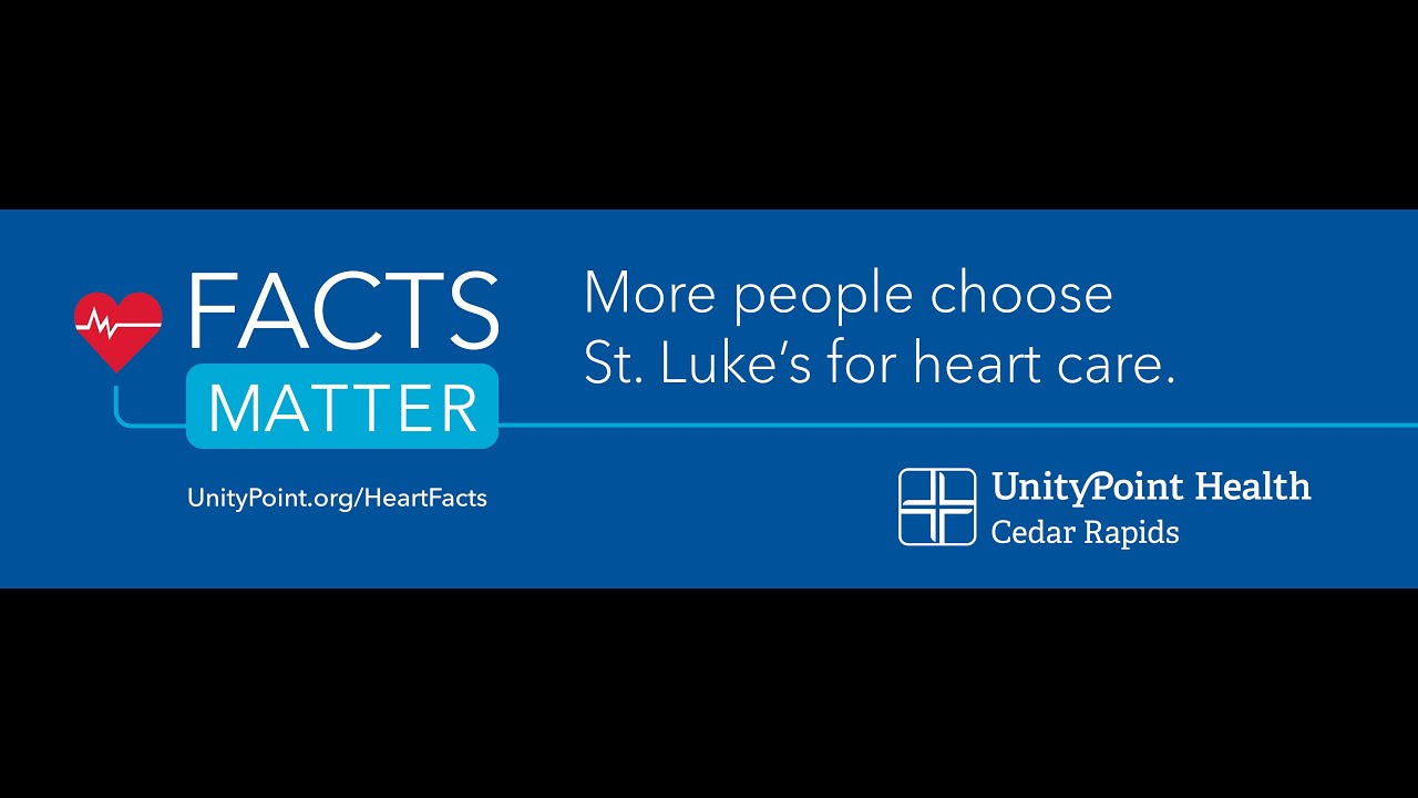 Facts Matter: More People Choose St. Luke's for Heart Care in Cedar Rapids