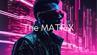 The MATRIX - Synthwave, Retrowave Mix -