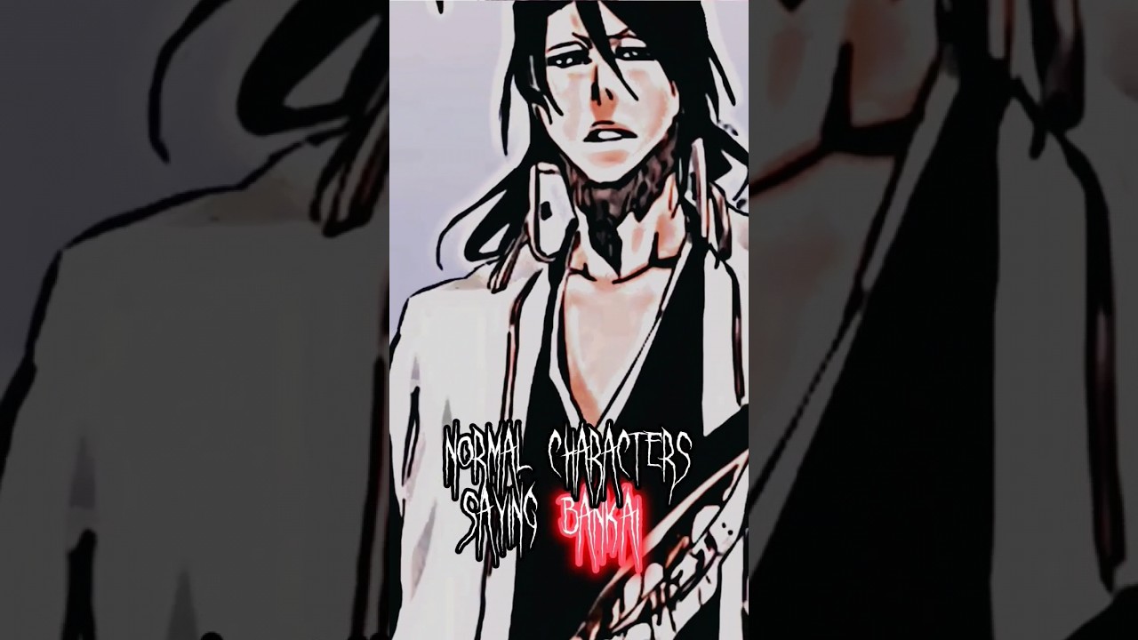 normal characters saying bankai Vs Zaraki #animeedit #anime #bleach #bankai #zarakikenpachi
