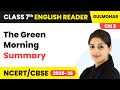 The Green Morning - Summary | Class 7 English (Gulmohar) Chapter 3 | CBSE 2025-26