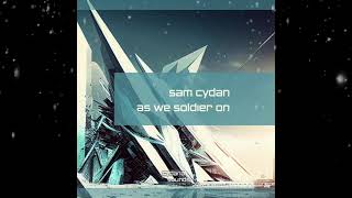 Sam Cydan -  As We Soldier On (Extended Mix) [ Cydana Sounds ]