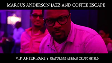 Marcus Anderson's Jazz & Coffee Escape - VIP Highlights