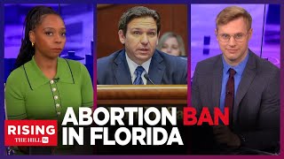 DeSantis' STRINGENT Abortion Law Takes Effect Today, Nearly BANS ALL Procedures