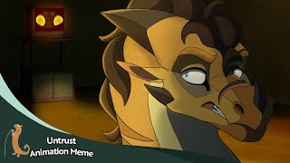 Untrust || WOF AU Animation Meme