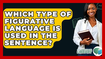 Which Type Of Figurative Language Is Used In The Sentence? - The Language Library