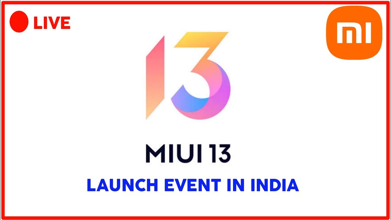 🔴MIUI 13 LAUNCH EVENT IN INDIA 