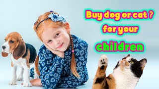 'Dog or Cat? Choosing the Perfect Pet for Children: Pros and Cons Explored!' by catdog 68 views 10 months ago 3 minutes, 55 seconds